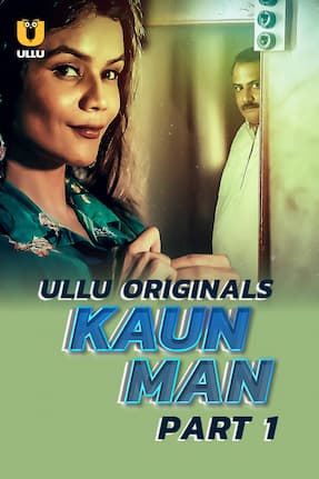 Kaun Man – Part 1 (2024)