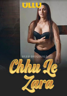Choo Le Zara Part 1 (2025) Ullu Hindi